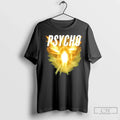 Sacred Psycho T Shirts Unisex