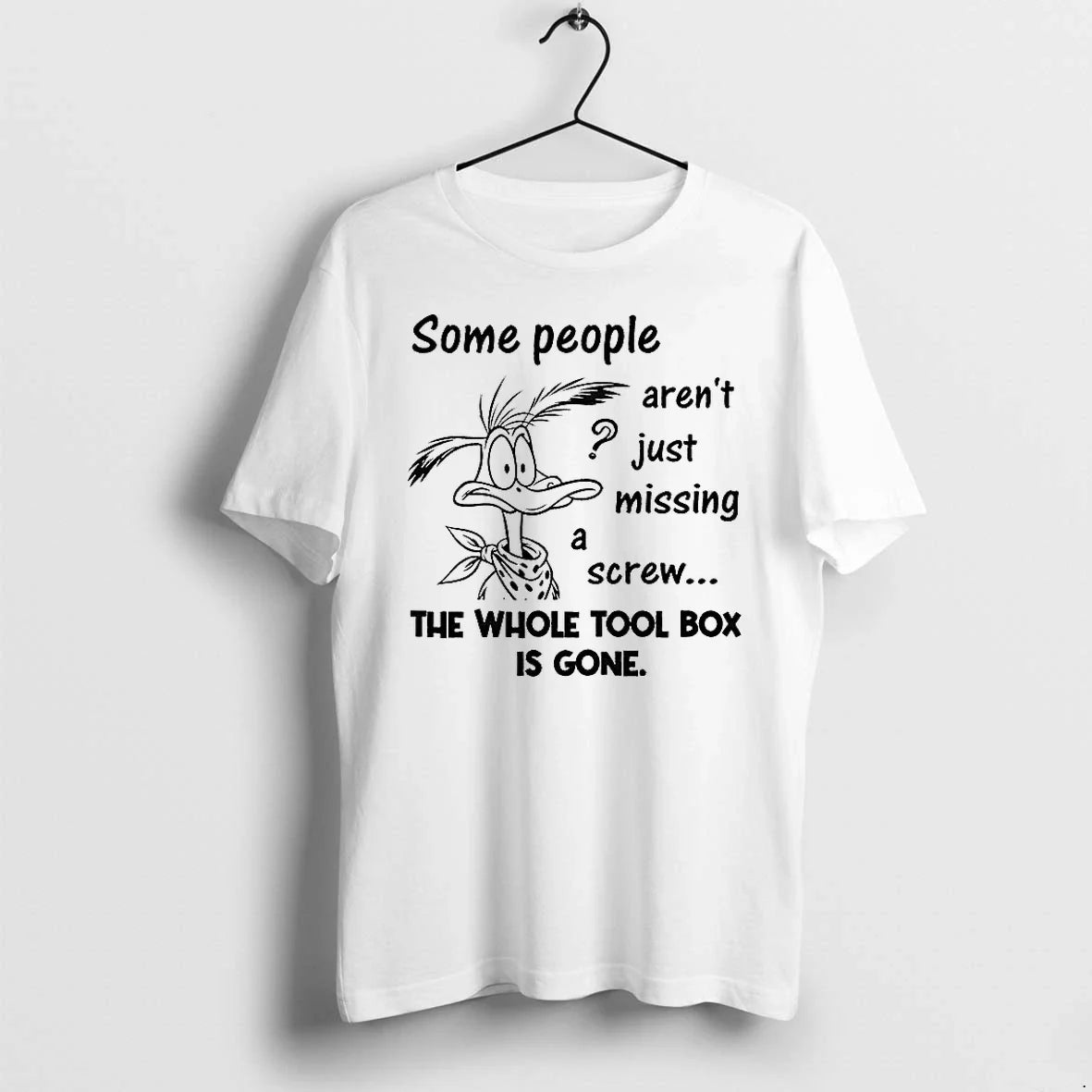 Some People Arent Just Missing A Screw The Whole Tool Box Is Gone Tshirts Sweater Unisex