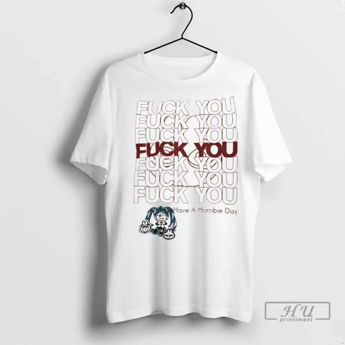 Trending Hatsune Miku Fck You Have A Horribie Day Anime T Shirts Unisex