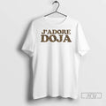 Trending Jadore Doja T Shirts Unisex