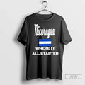 Trending Nica Where It All Started T Shirts Unisex