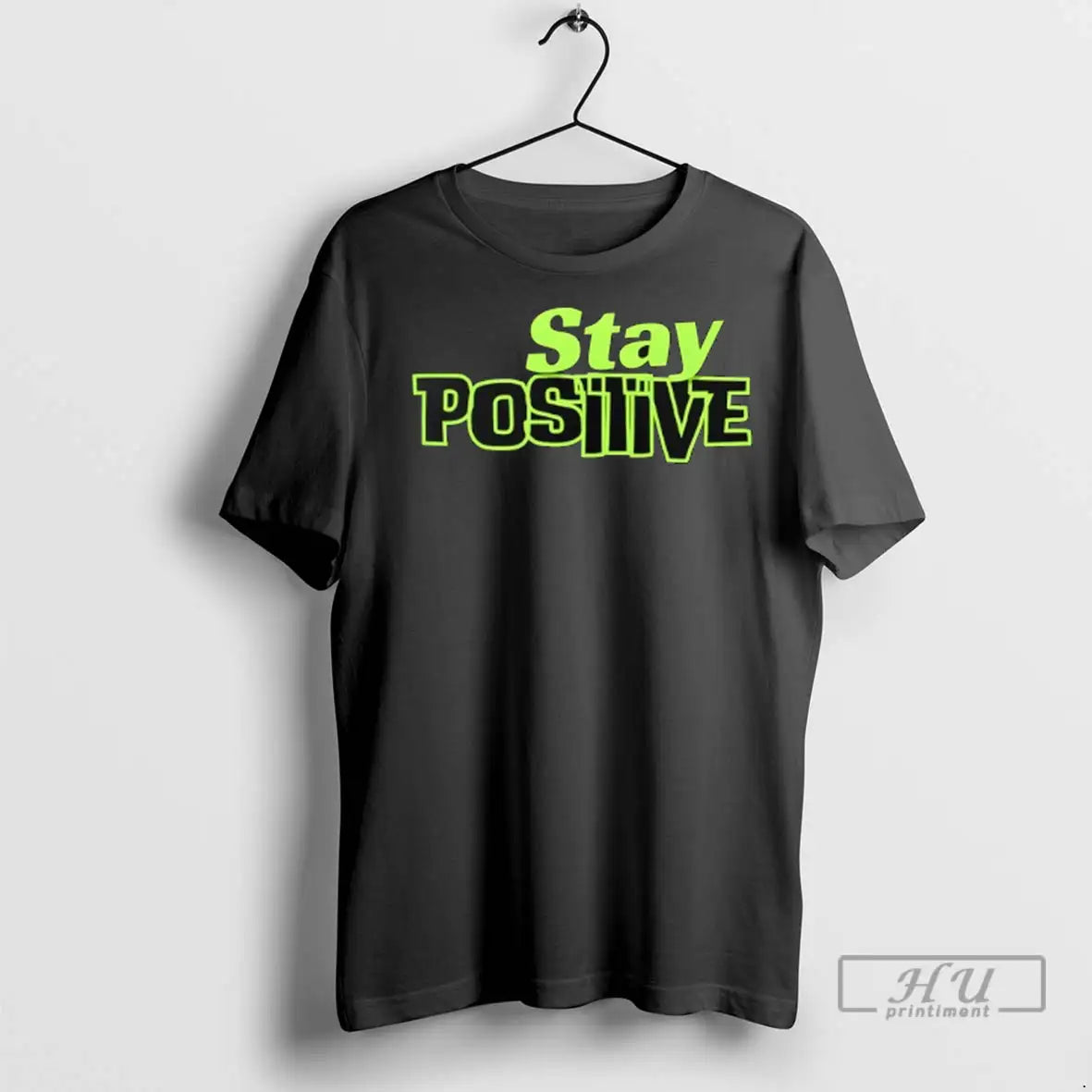 Trending Stay Positive T Shirts Unisex