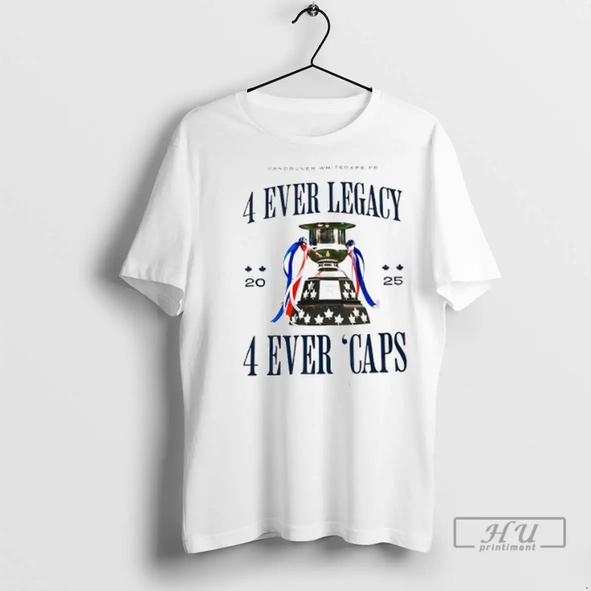 Trending Vancouver Whitecaps Fc 4 Ever Legacy 4 Ever Caps 2025 T Shirts Unisex