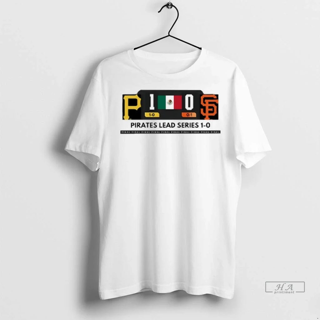 Trendy Officials Pirates Lead Series Pirates 1 0 Sf Giants Final Shirt Sweater Unisex