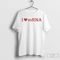 Trump I Love Mrna T Shirts Unisex
