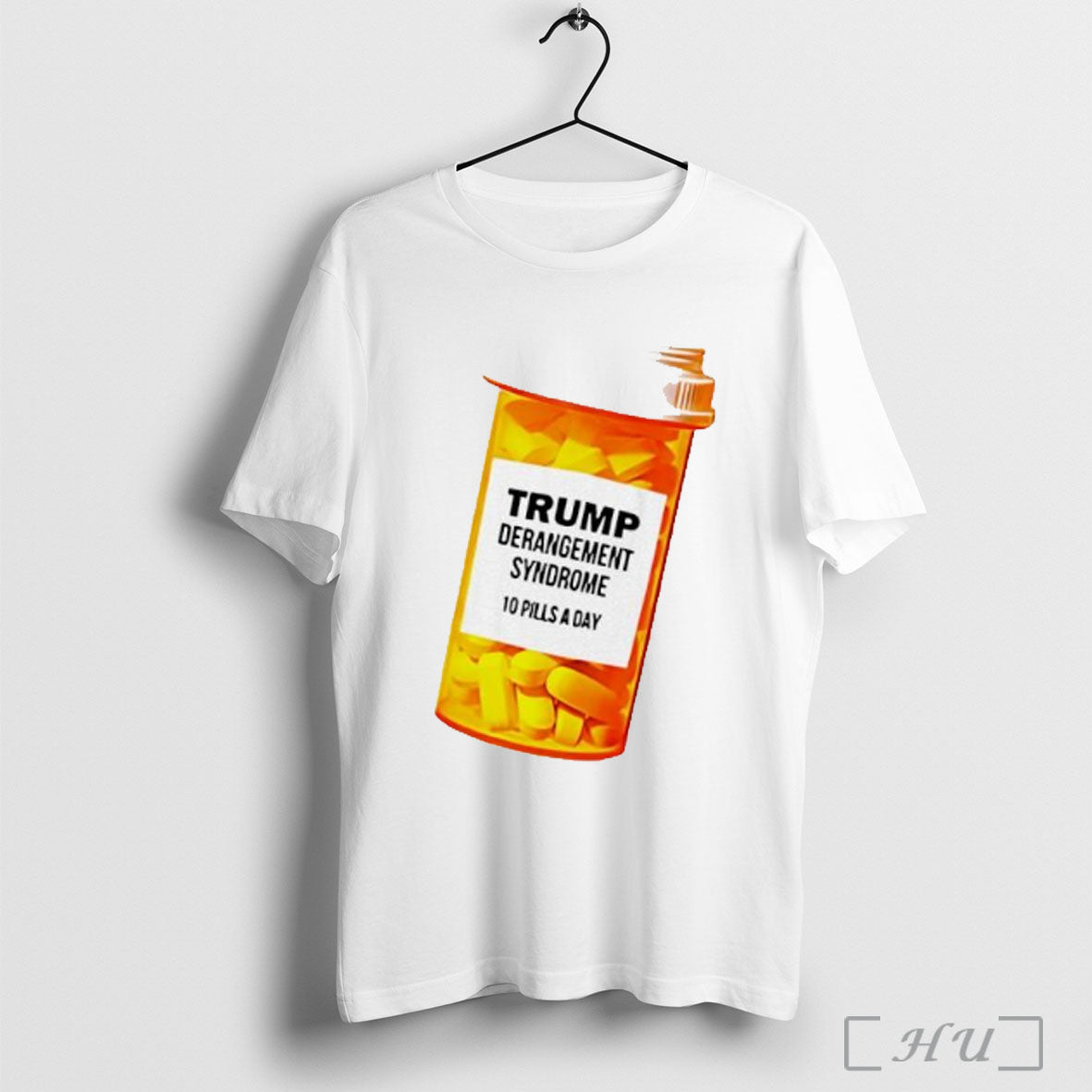 Trump Derangement Syndrome 10 Pills A Day Caricature T Shirt Unisex