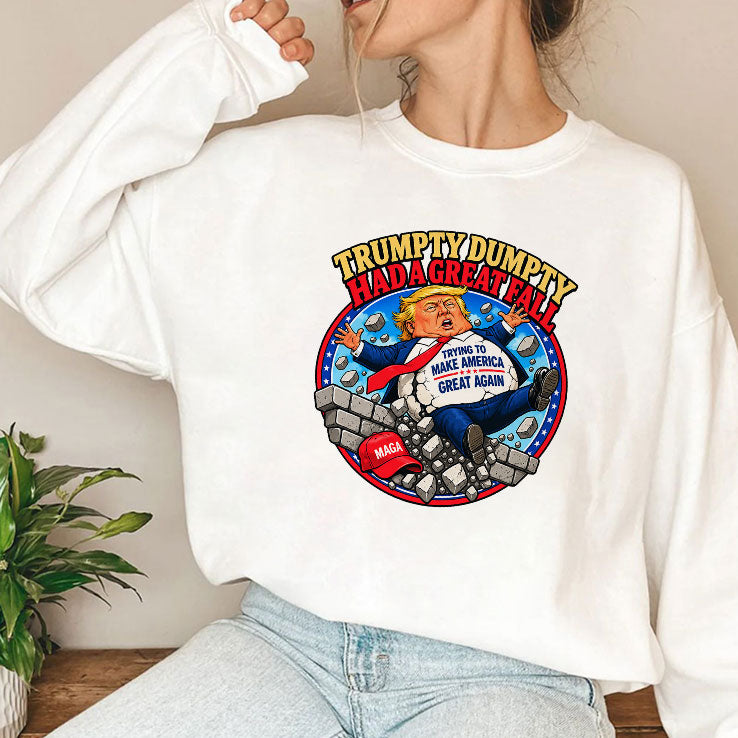 Trumpty Dumpty Had A Great Fall T Shirt