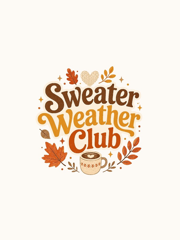 Sweater Weather Club Cute Cozy Fall Design – Warm Cream by Bright Little Things