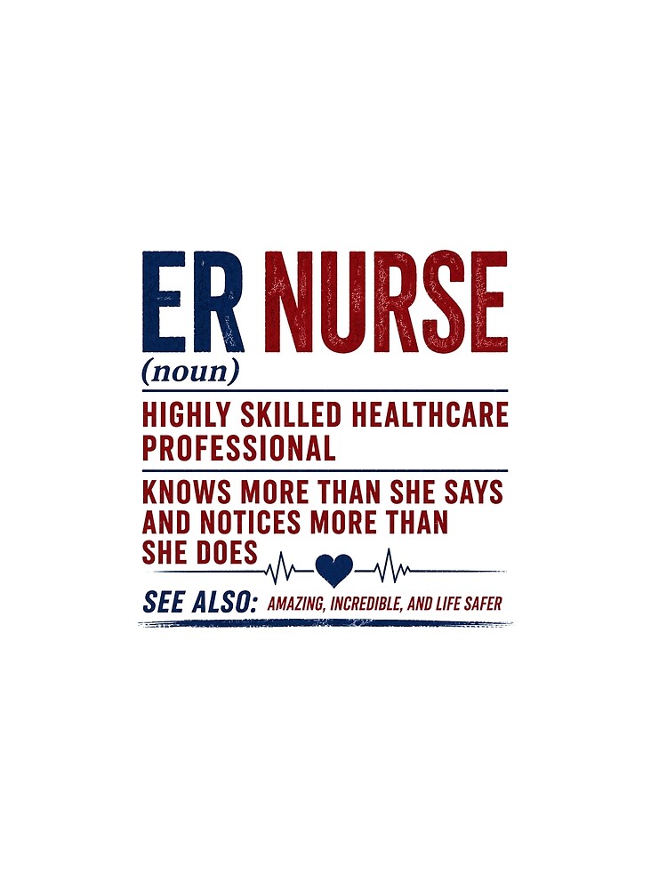 ER Nurse – Funny Emergency Room Nurse by ECWhite JR Designs