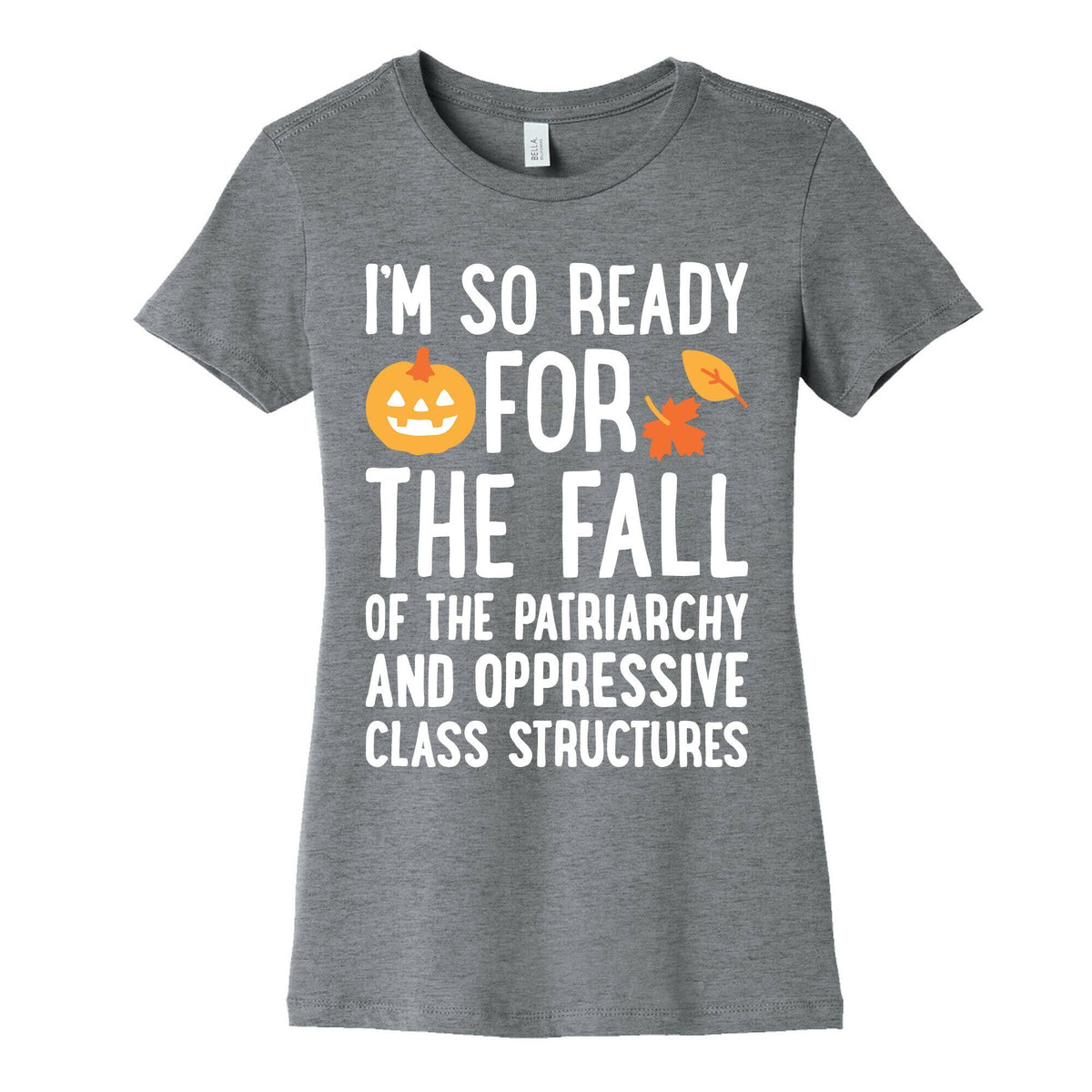 Im So Ready For The Fall Womens Cotton Tee Unisex