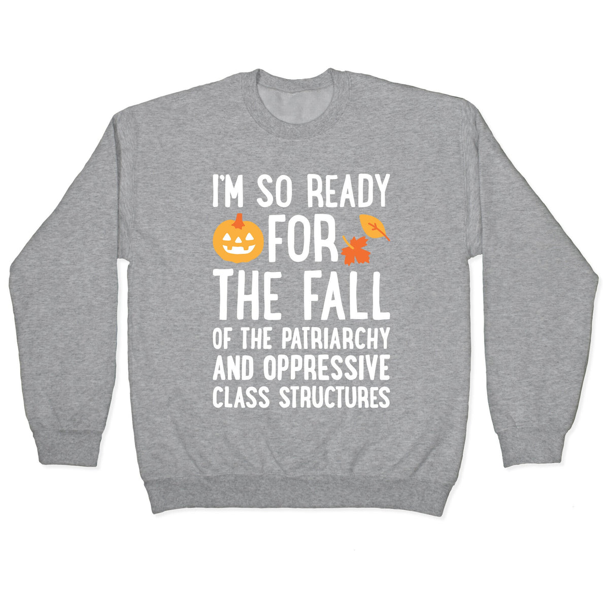 Im So Ready For The Fall Crewneck Unisex