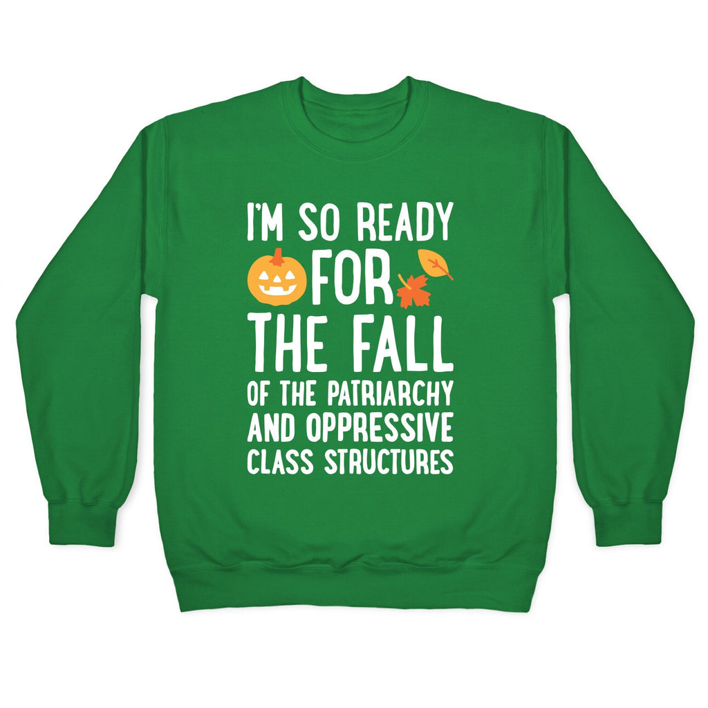 Im So Ready For The Fall Crewneck Unisex