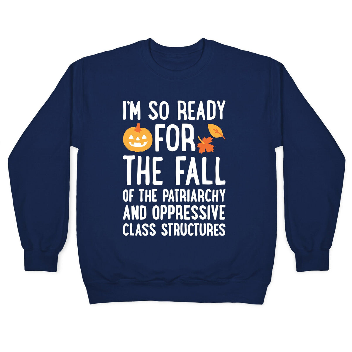 Im So Ready For The Fall Crewneck Unisex