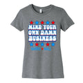 Mind Your Own Damn Business Harris Walz Womens Cotton Tee Unisex