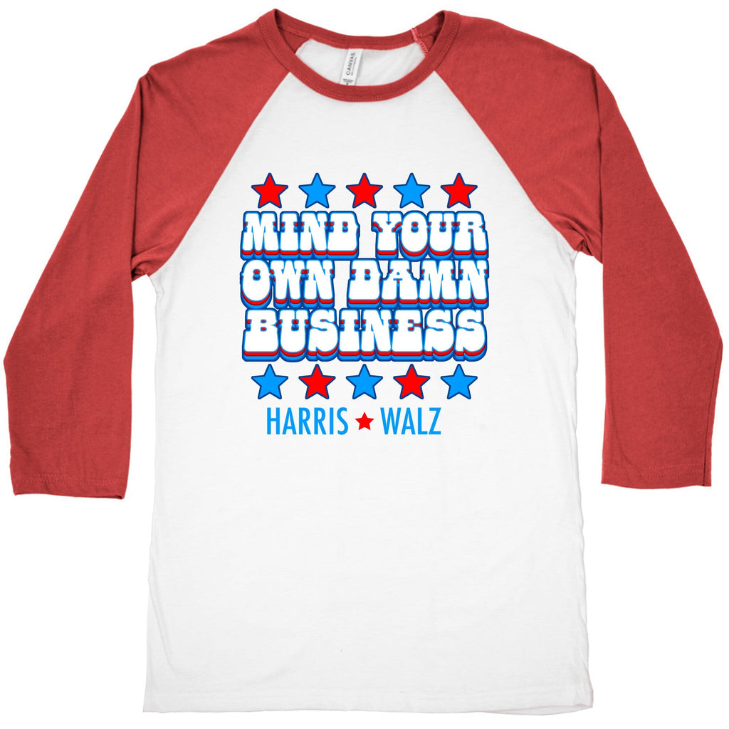 Mind Your Own Damn Business Harris Walz Baseball Tee Unisex