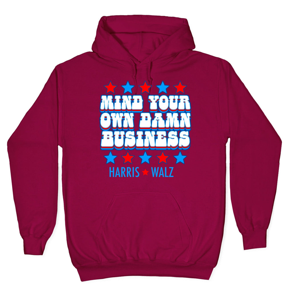 Mind Your Own Damn Business Harris Walz Unisex