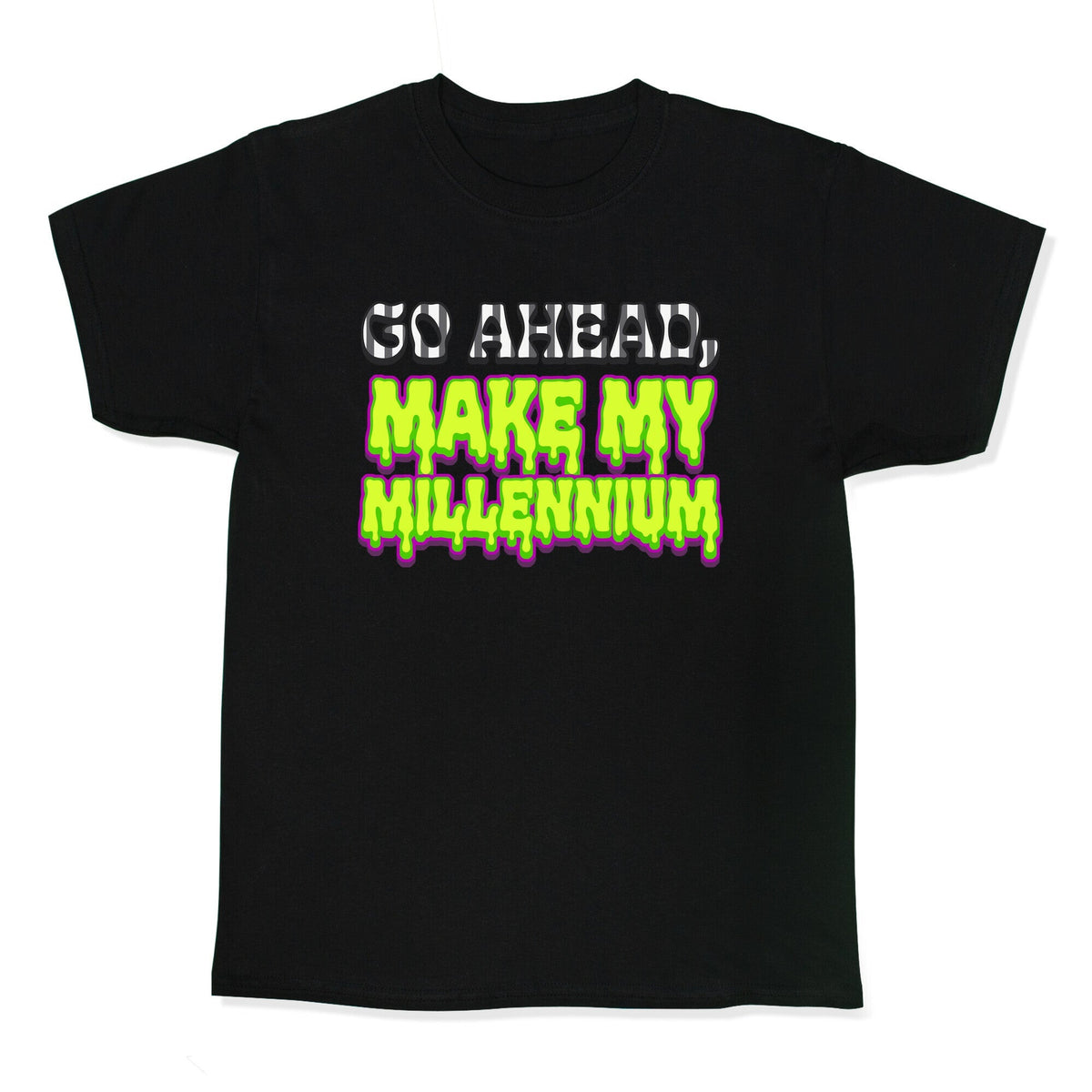 Go Ahead Make My Millennium Kids Tee Unisex
