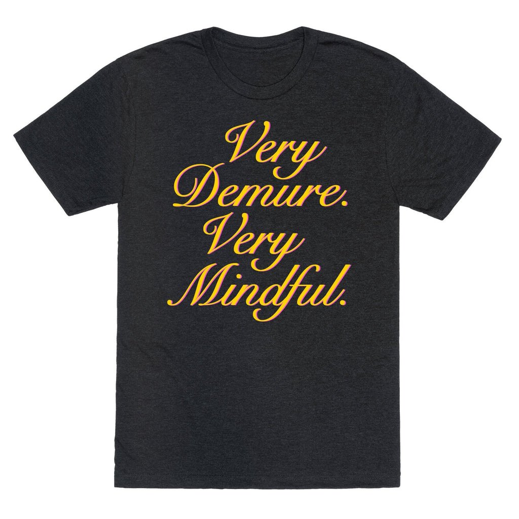 Very Demure. Very Mindful. Unisex Triblend Tee Unisex