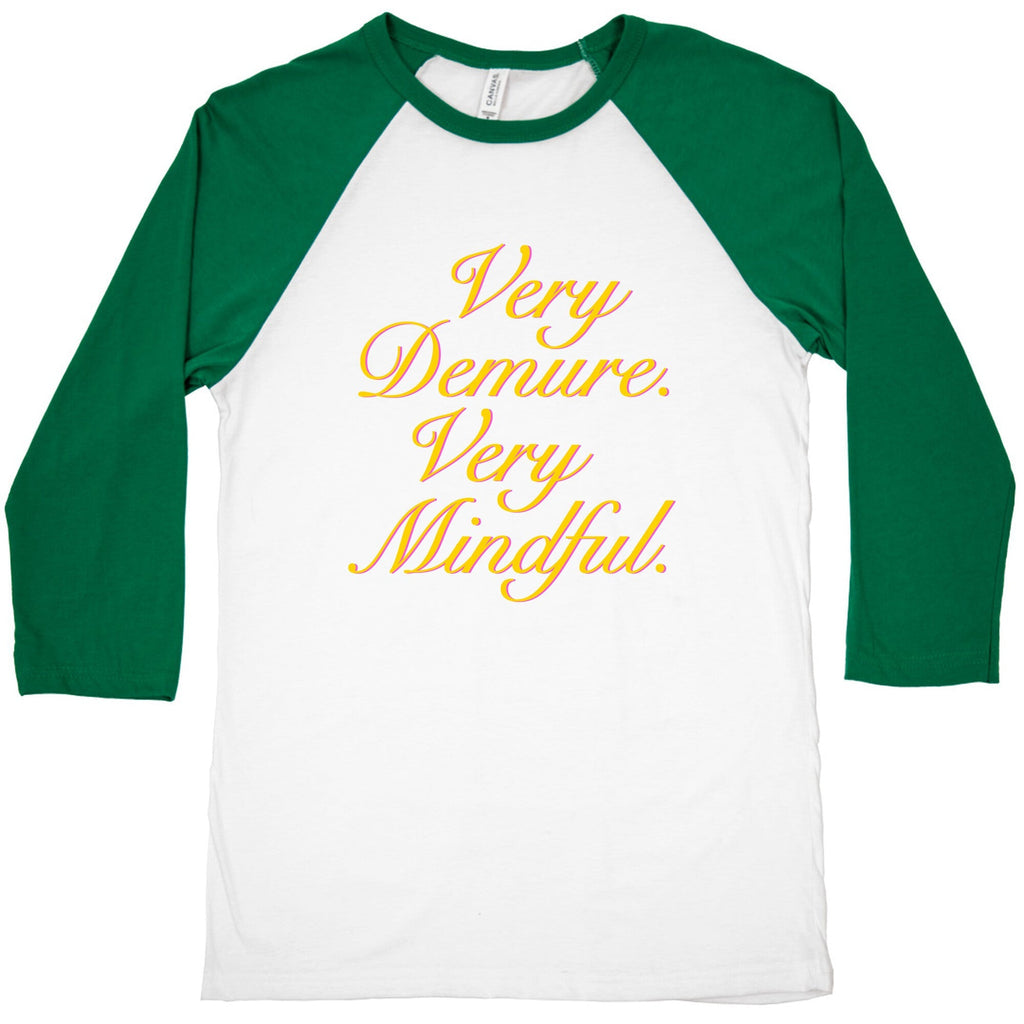 Very Demure. Very Mindful. Baseball Tee Unisex