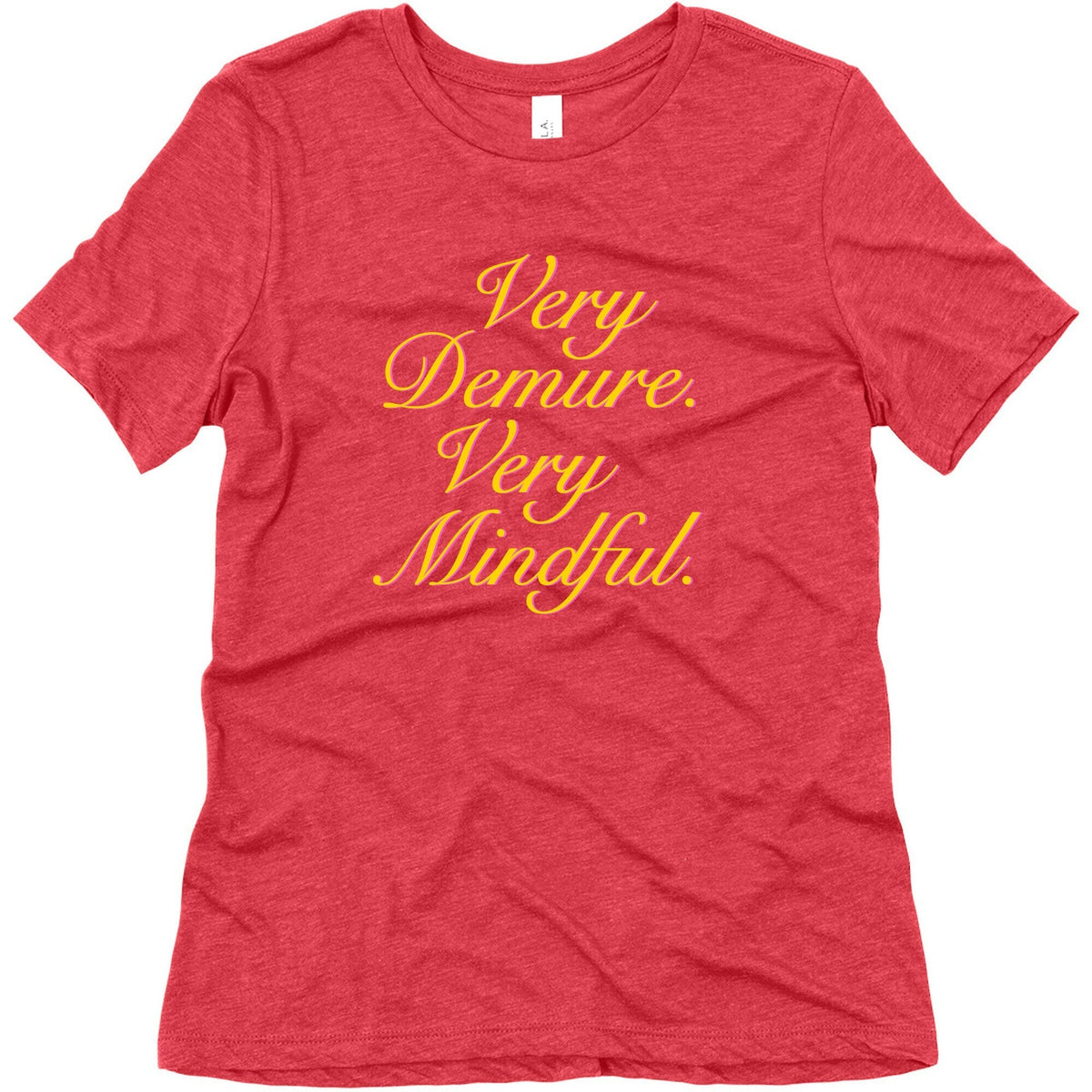 Very Demure. Very Mindful. Womens Triblend Tee Unisex