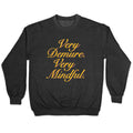 Very Demure. Very Mindful. Crewneck Unisex