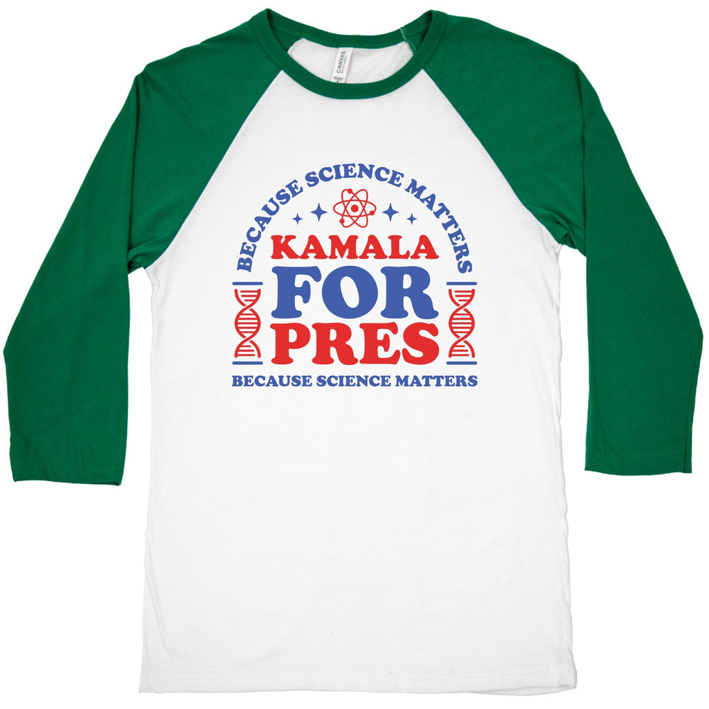 Kamala Because Science Matters Baseball Tee Unisex