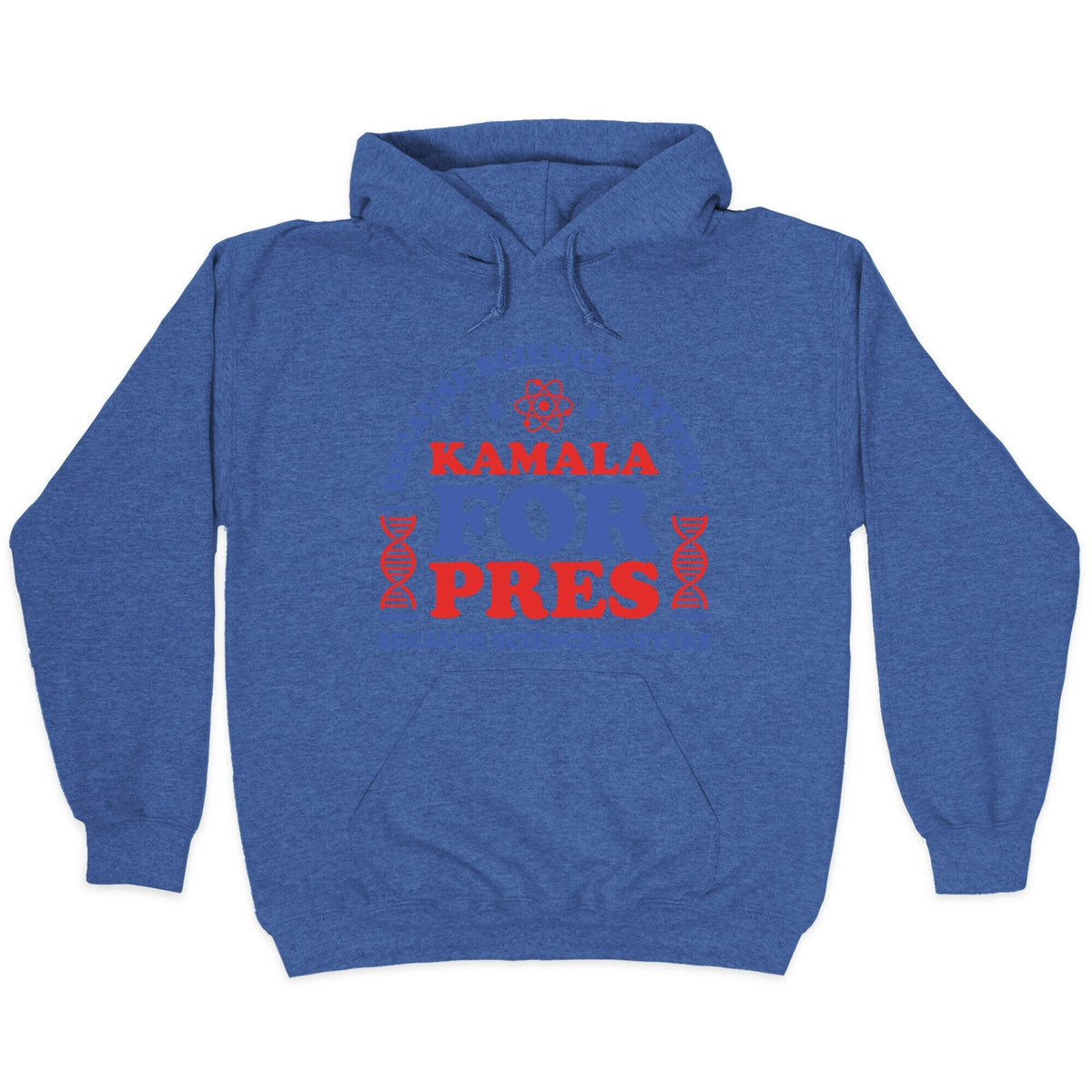 Kamala Because Science Matters Unisex