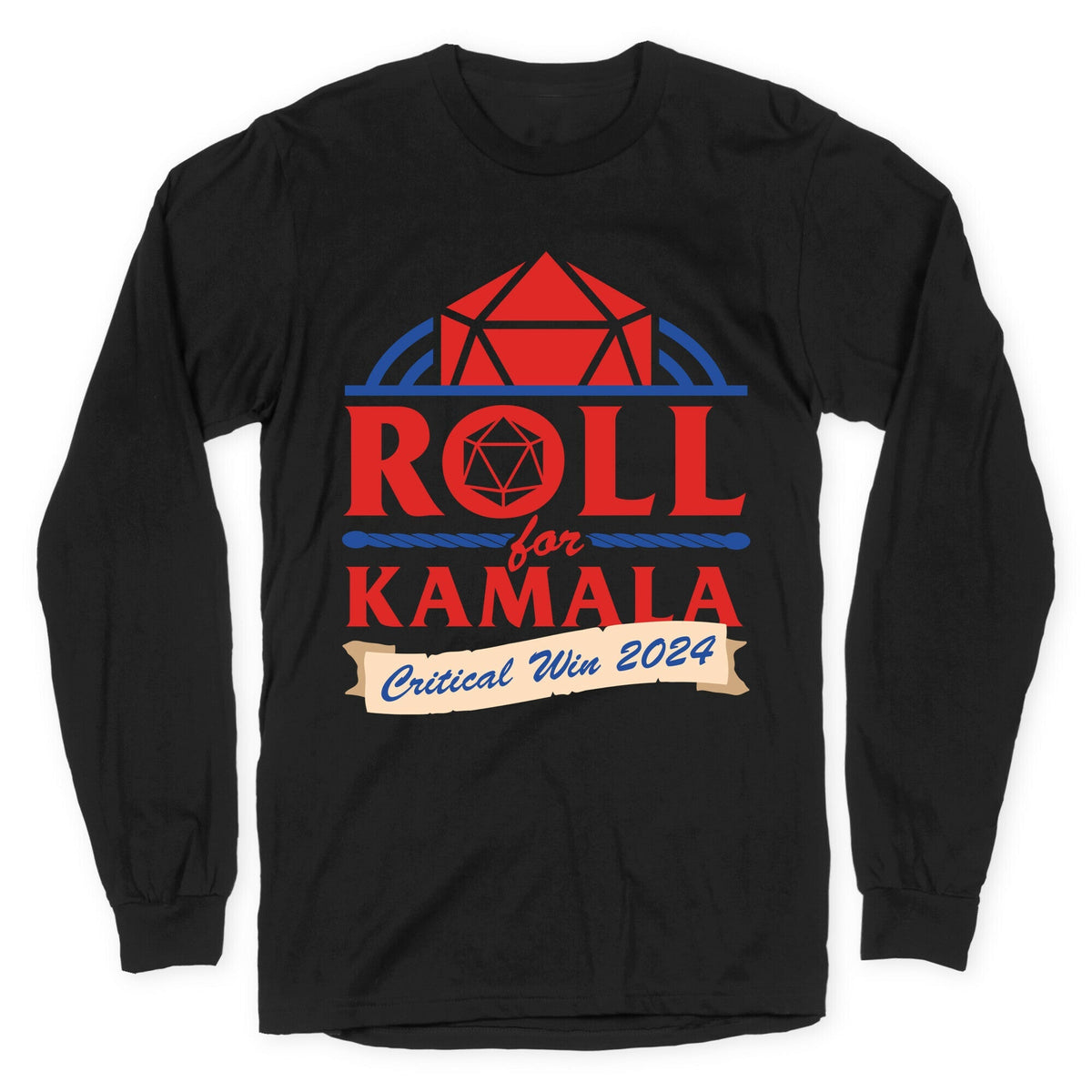 Roll for Kamala: Critical Win 2024 Longsleeve Tee Unisex