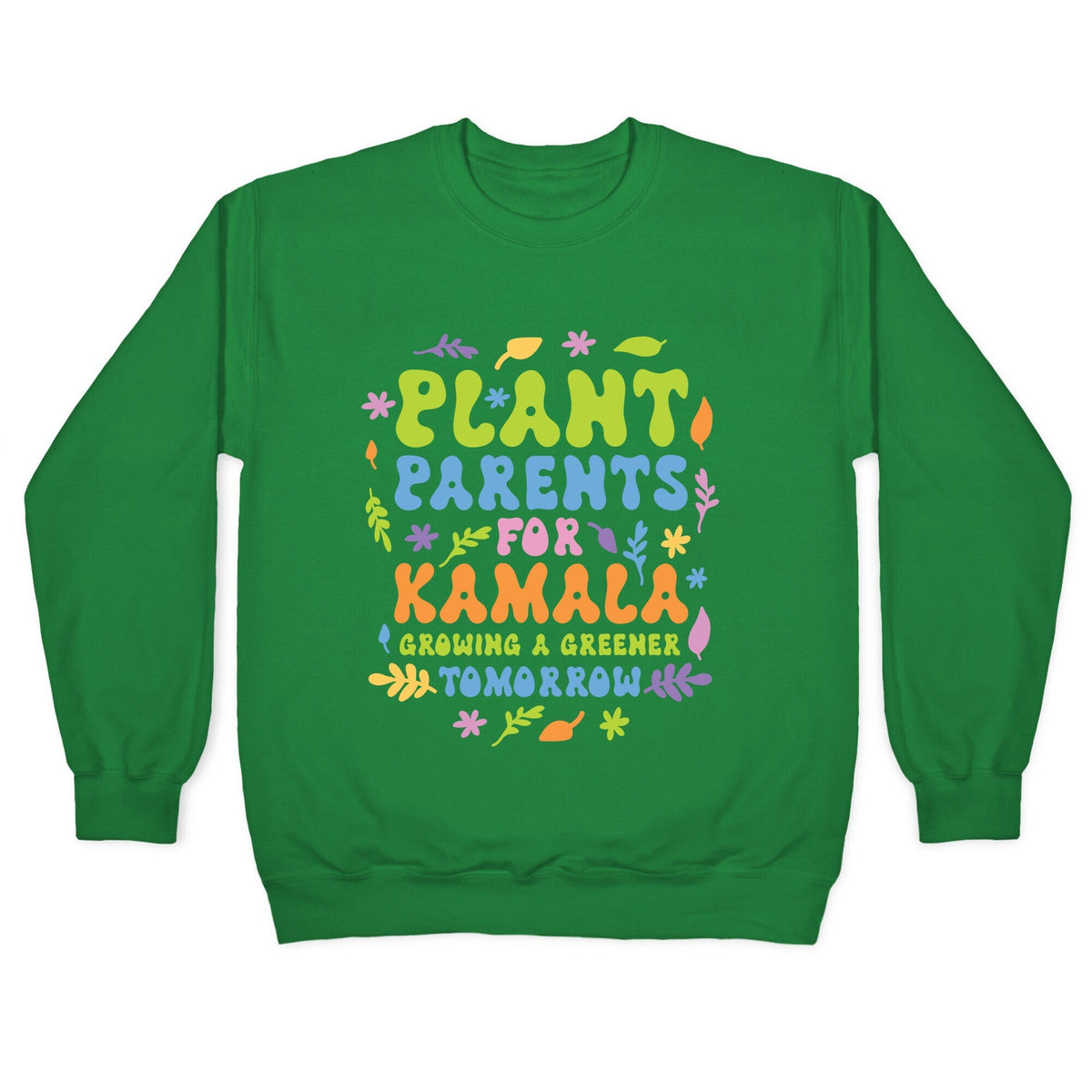 Plant Parents for Kamala Crewneck Unisex