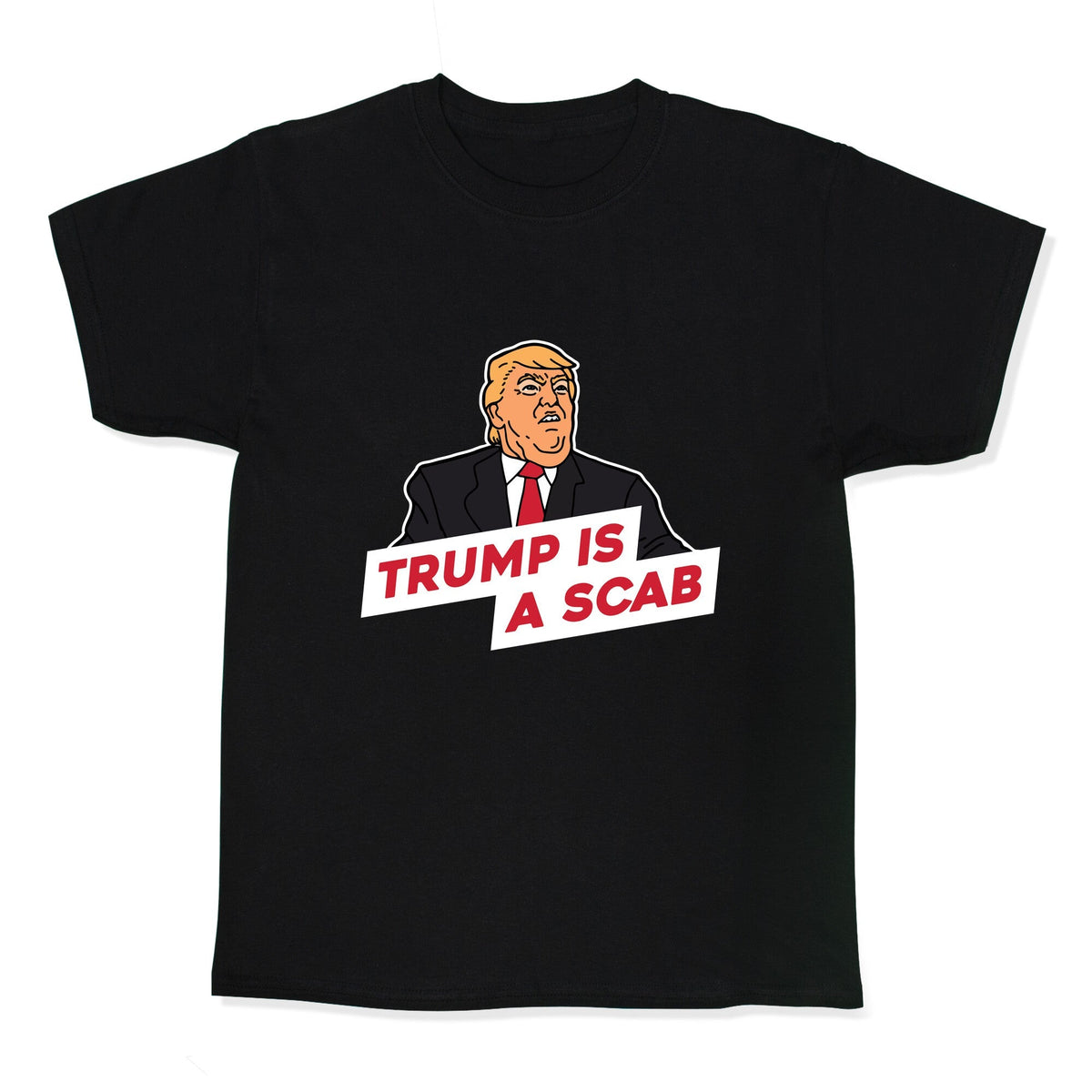 Trump is a Scab Kids Tee Unisex