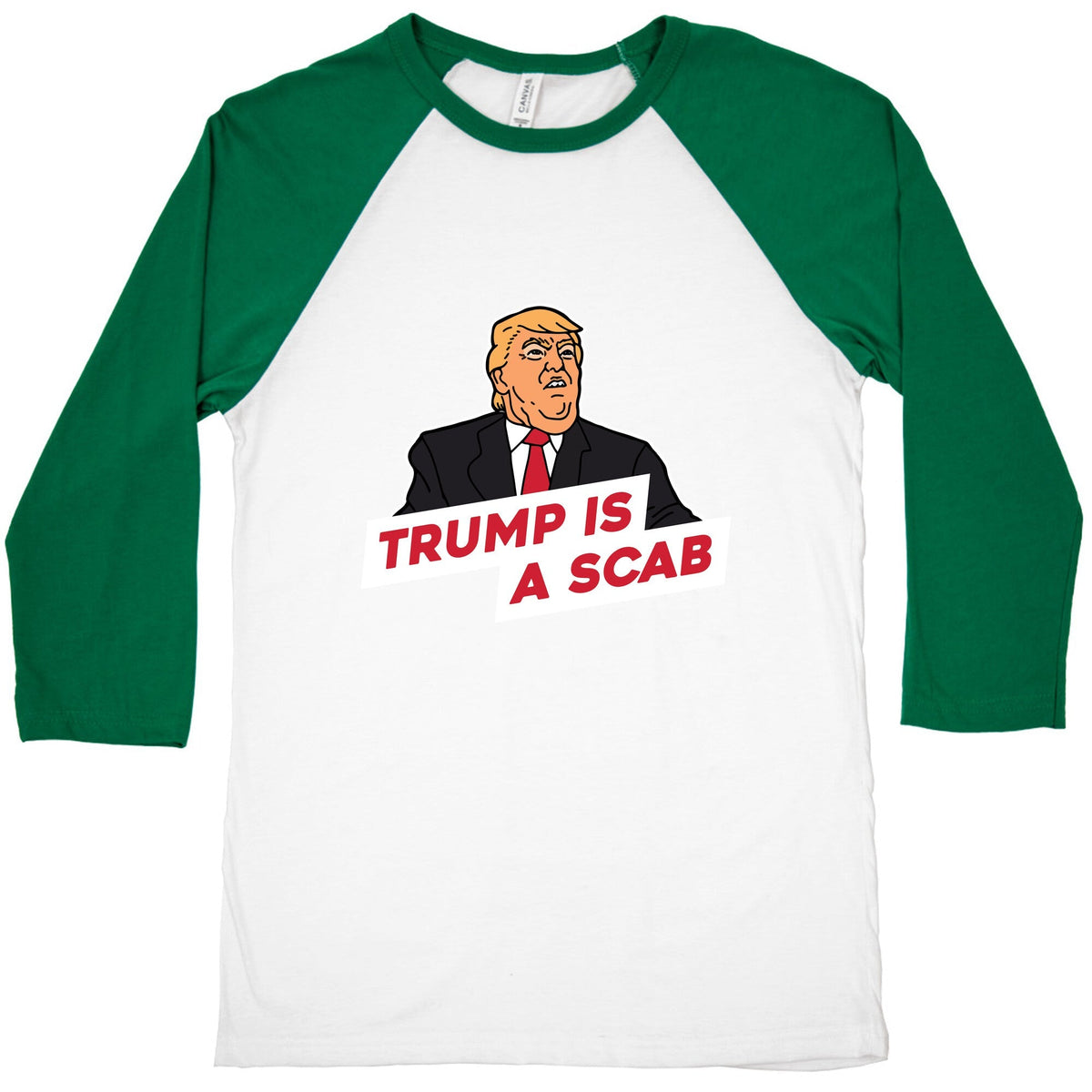 Trump is a Scab Baseball Tee Unisex