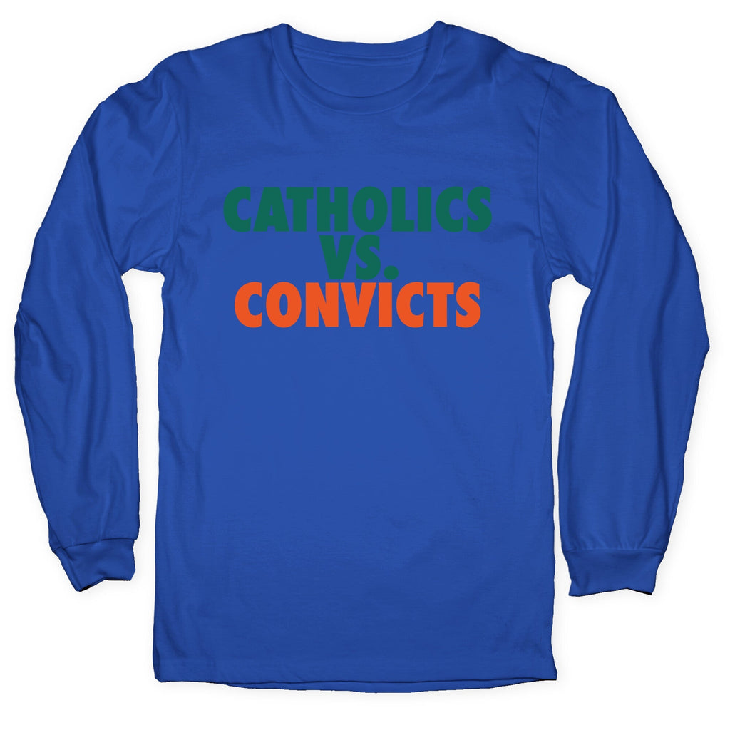 Catholics vs. Convicts Longsleeve Tee Unisex