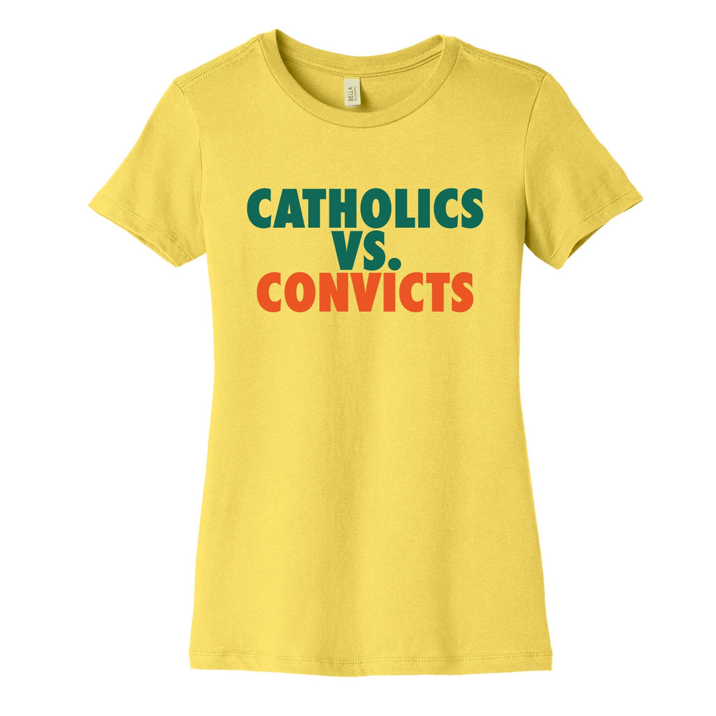 Catholics vs. Convicts Womens Cotton Tee Unisex