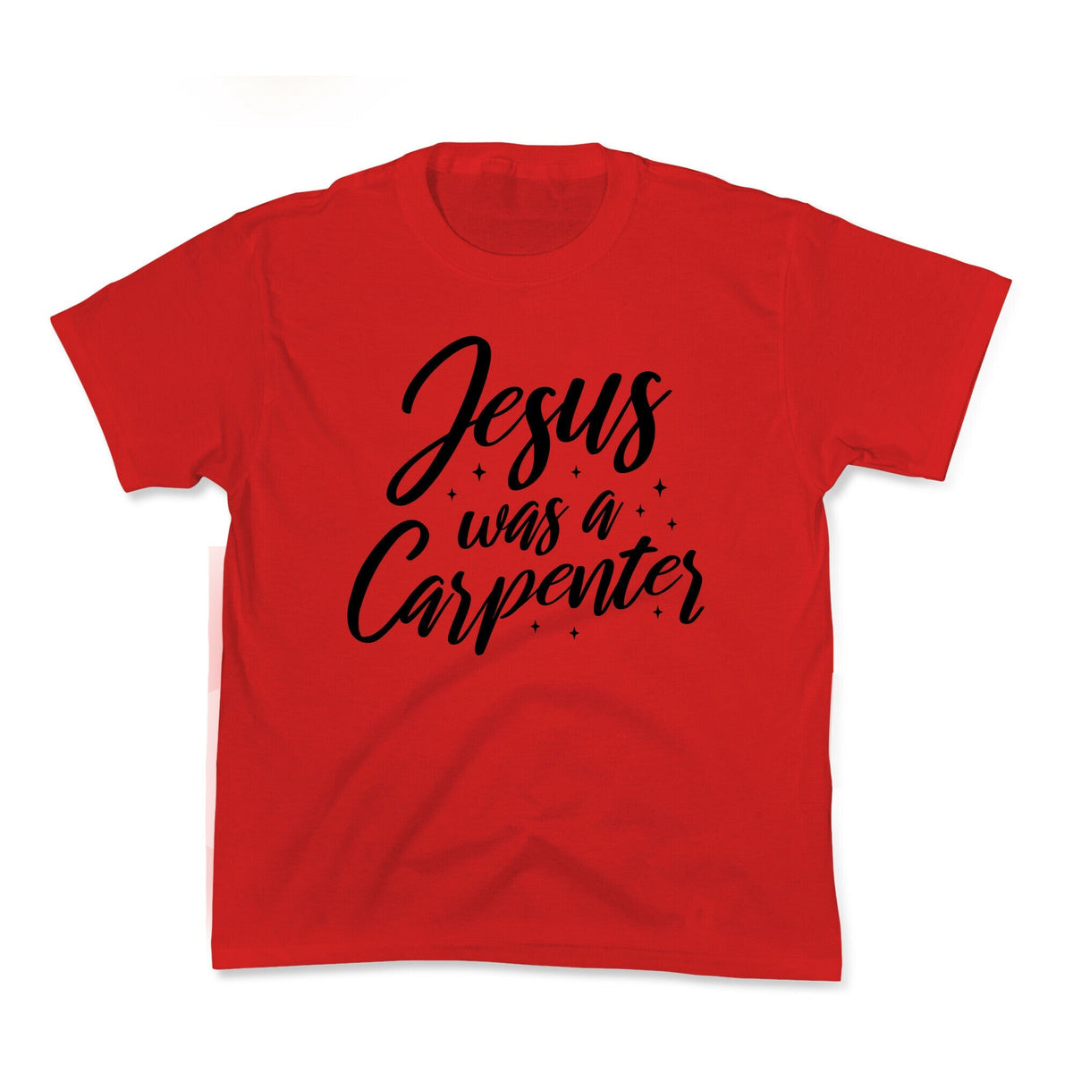 Jesus Was A Carpenter Kids Tee Unisex