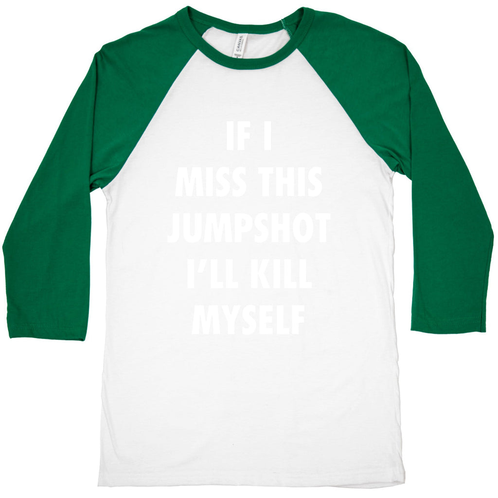 If I Miss This Jumpshot Baseball Tee Unisex