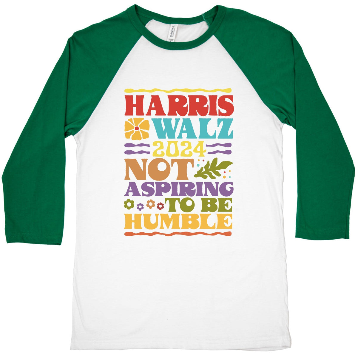 Harris Walz Not Aspiring To Be Humble Baseball Tee Unisex