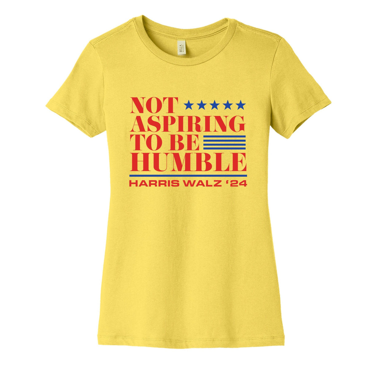 Not Aspiring To Be Humble Womens Cotton Tee Unisex
