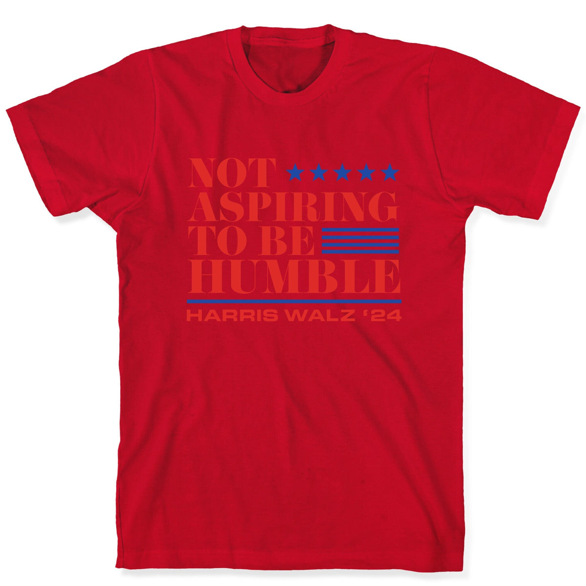 Not Aspiring To Be Humble Unisex