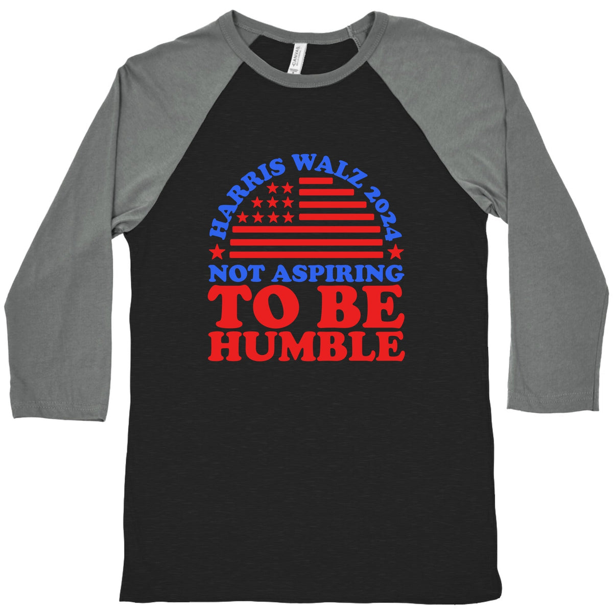 Not Aspiring To Be Humble Harris Walz Baseball Tee Unisex