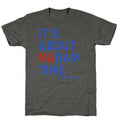 Its About Madam Time Kamala Unisex Triblend Tee Unisex