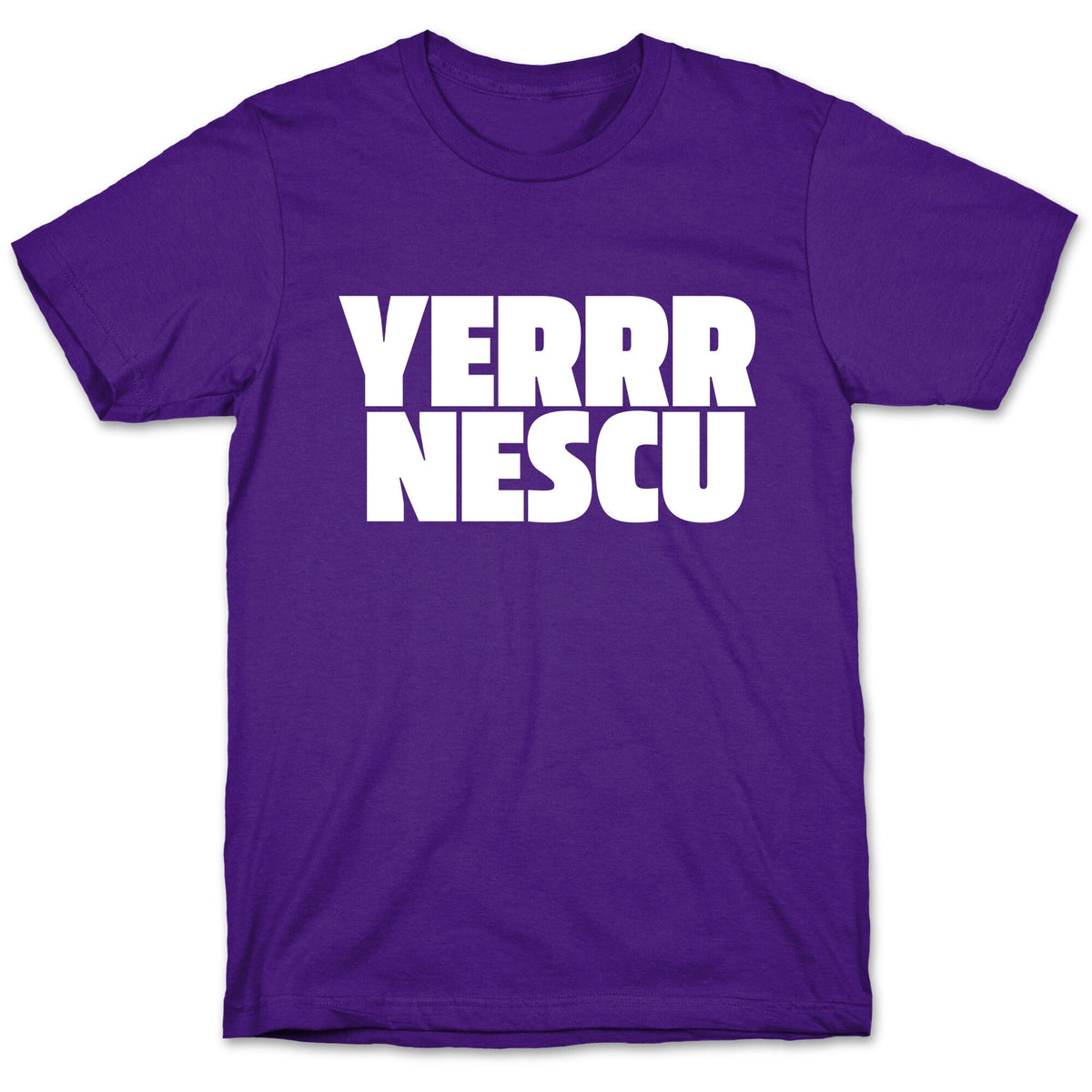 Yerrr Nescu White Text Unisex