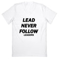 Lead Never Follow V-Neck Unisex