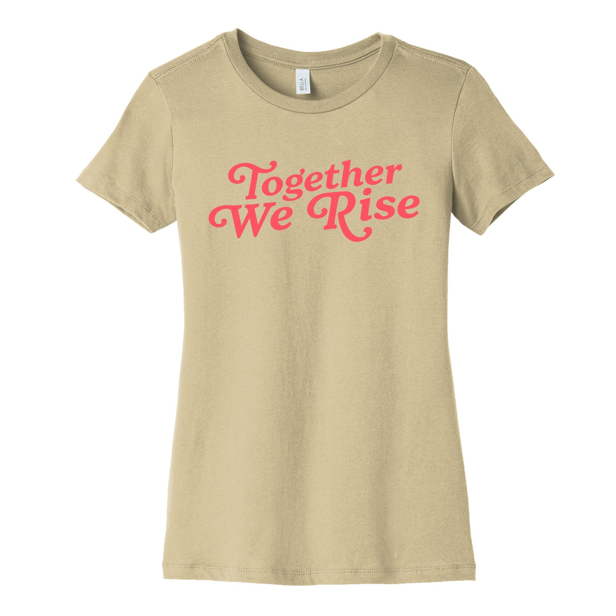 Together We Rise Womens Cotton Tee Unisex