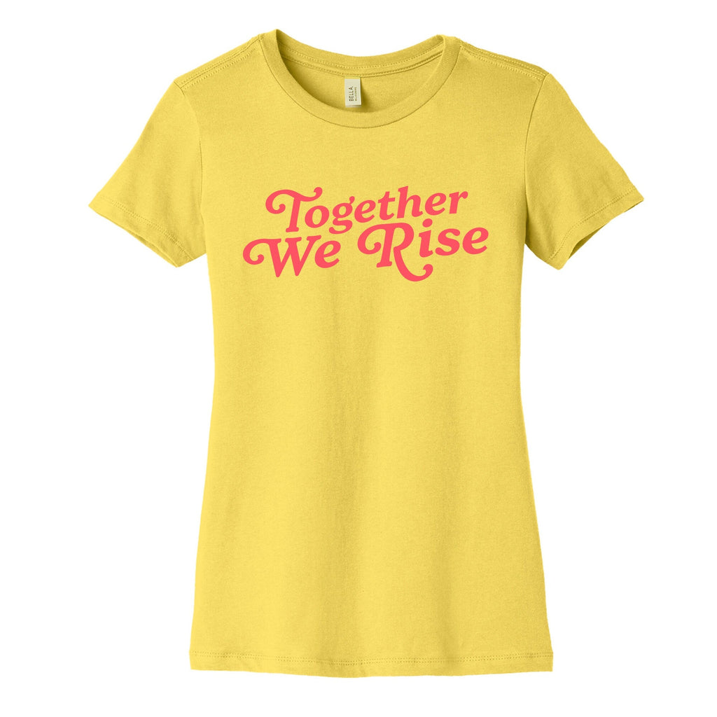 Together We Rise Womens Cotton Tee Unisex