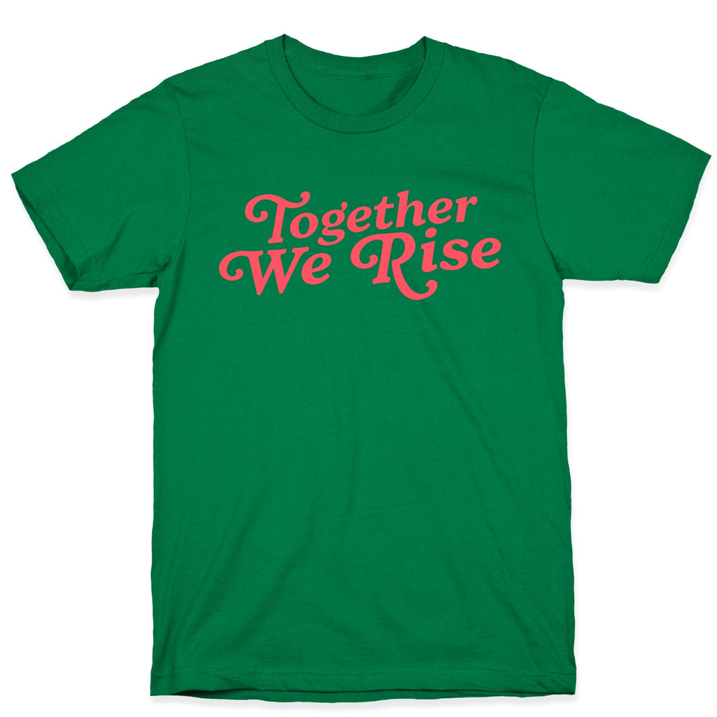 Together We Rise Unisex