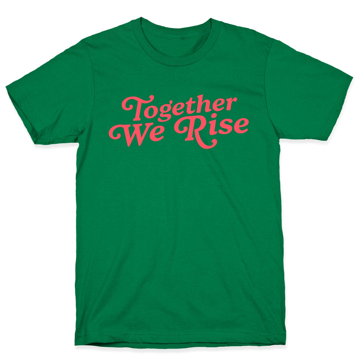 Together We Rise Unisex