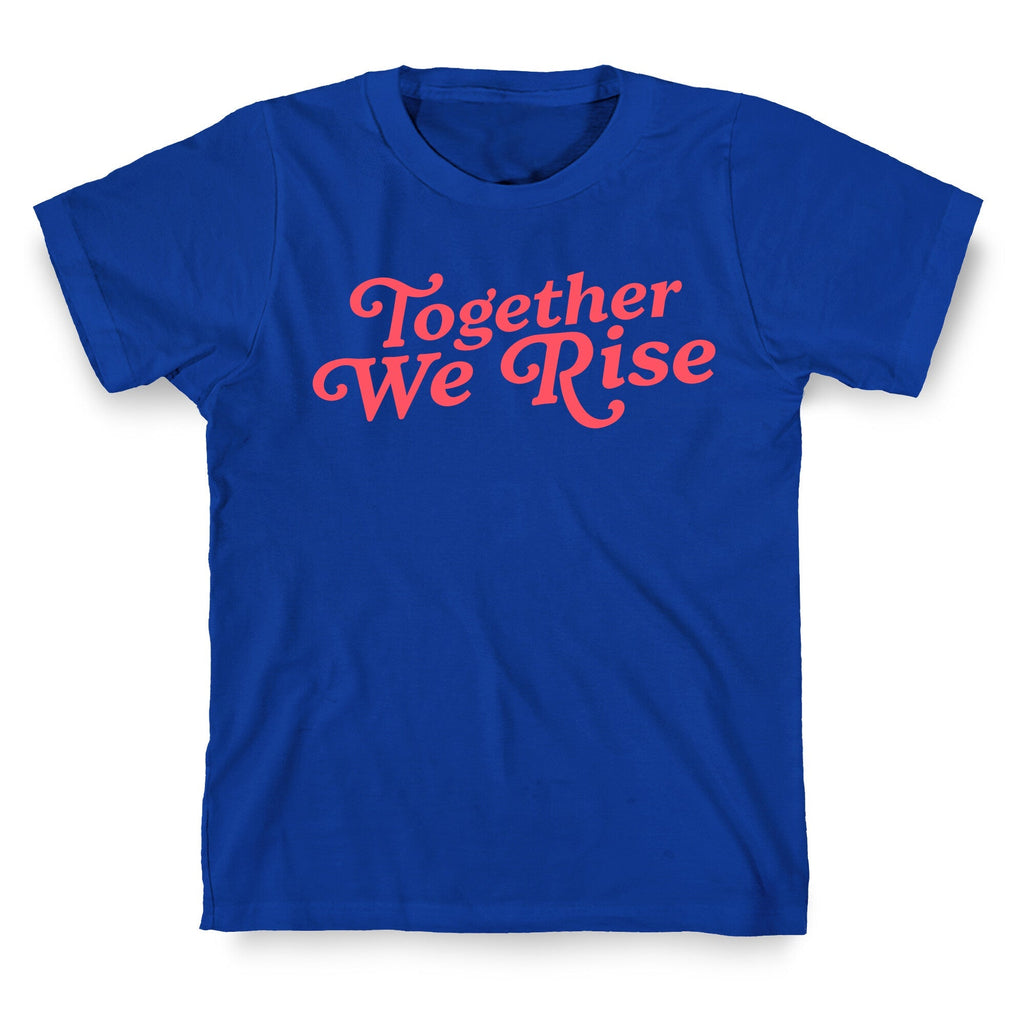 Together We Rise Unisex