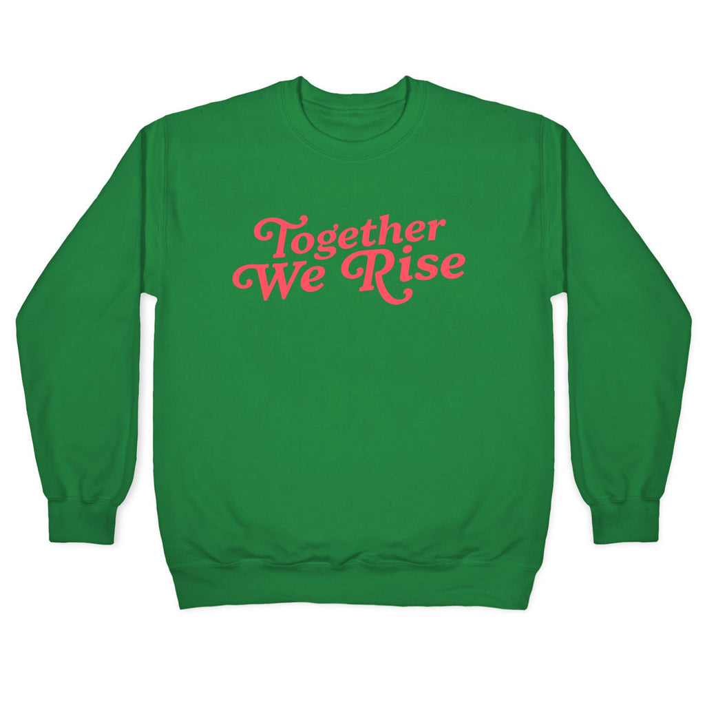 Together We Rise Crewneck Unisex
