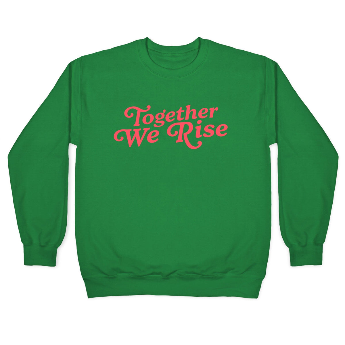 Together We Rise Crewneck Unisex