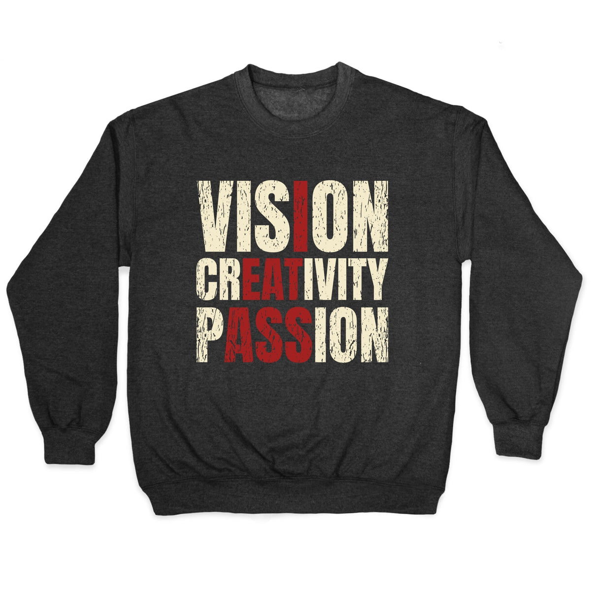 Vision Creativity Passion Crewneck Unisex